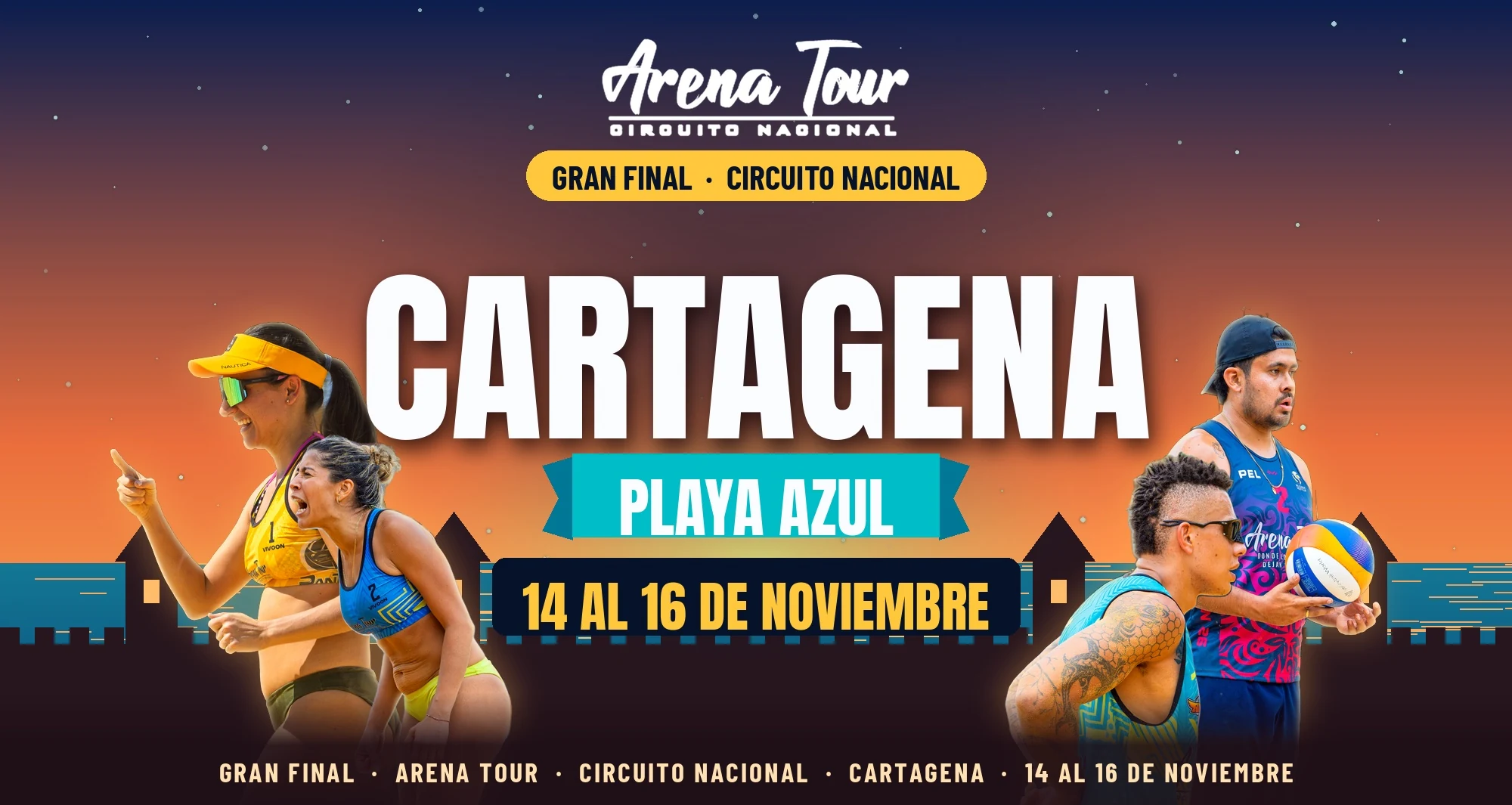 Arena Tour · Gran Final · Playa Azul, Cartagena · 14 al 16 de noviembre